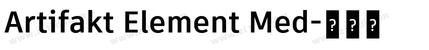 Artifakt Element Med字体转换 Artifakt Element Med字体转换
